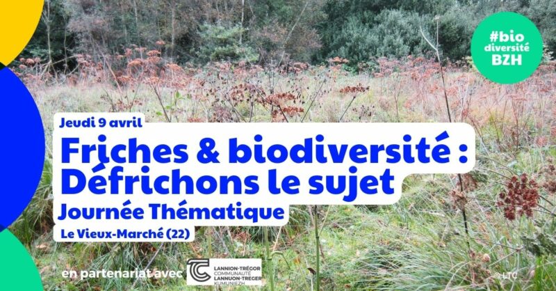 visuel journée thématique friches et biodiversité à Le Vieux-Marché dans les Côtes d'Armor le 9 avril.